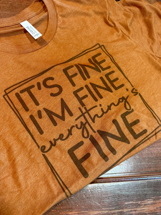 Rust Color - It’s Fine Tee